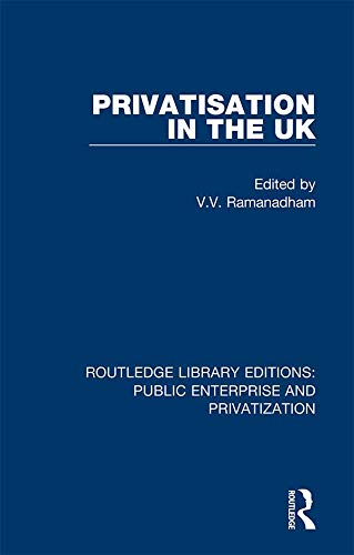 Privatisation in the UK (Routledge Library Editions: Public Enterprise and Privatization) (English Edition) baixar livro de graça