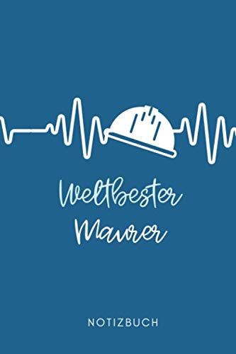 WELTBESTER MAURER NOTIZBUCH: A5 Notizbuch 120 Seiten liniert | Geschenk für Maurer, Bauhandwerker, Handwerker | Maurer Zunft | Bau Meister | Hausbau | Dankeschön | Ausbildung (German Edition) baixar livro de graça