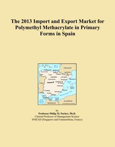 ler totalmente The 2013 Import and Export Market for Polymethyl Methacrylate in Primary Forms in Spain