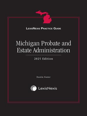 LexisNexis Practice Guide: Michigan Probate and Estate Administration 2025 Edition [LATEST EDITION] baixar o livro de graça