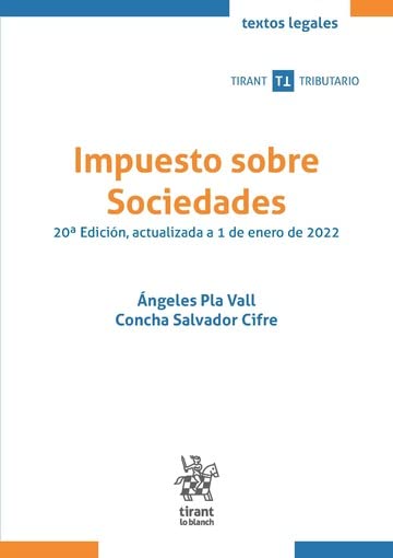 Impuesto sobre Sociedades 20ª Edición, actualizada a 1 de enero de 2022 – EDICIÓN ESPAÑA - (Textos legales Tirant Tributario) (Spanish Edition) baixar livro de graça
