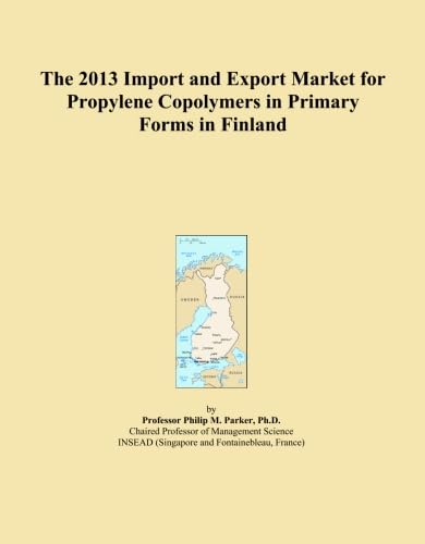 The 2013 Import and Export Market for Propylene Copolymers in Primary Forms in Finland baixar o livro de graça