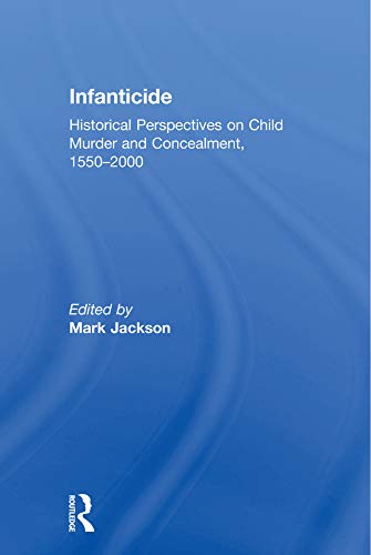 capítulo por capítulo baixar Infanticide: Historical Perspectives on Child Murder and Concealment, 1550–2000 (English Edition)