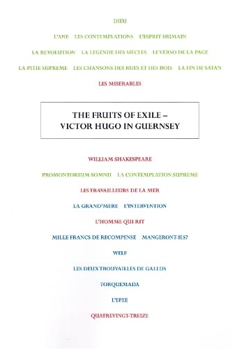 The Fruits of Exile: Victor Hugo in Guernsey