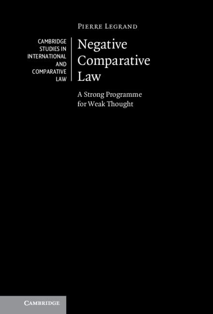 Negative Comparative Law: A Strong Programme for Weak Thought (Cambridge Studies in International and Comparative Law) (English Edition) baixar livro de graça