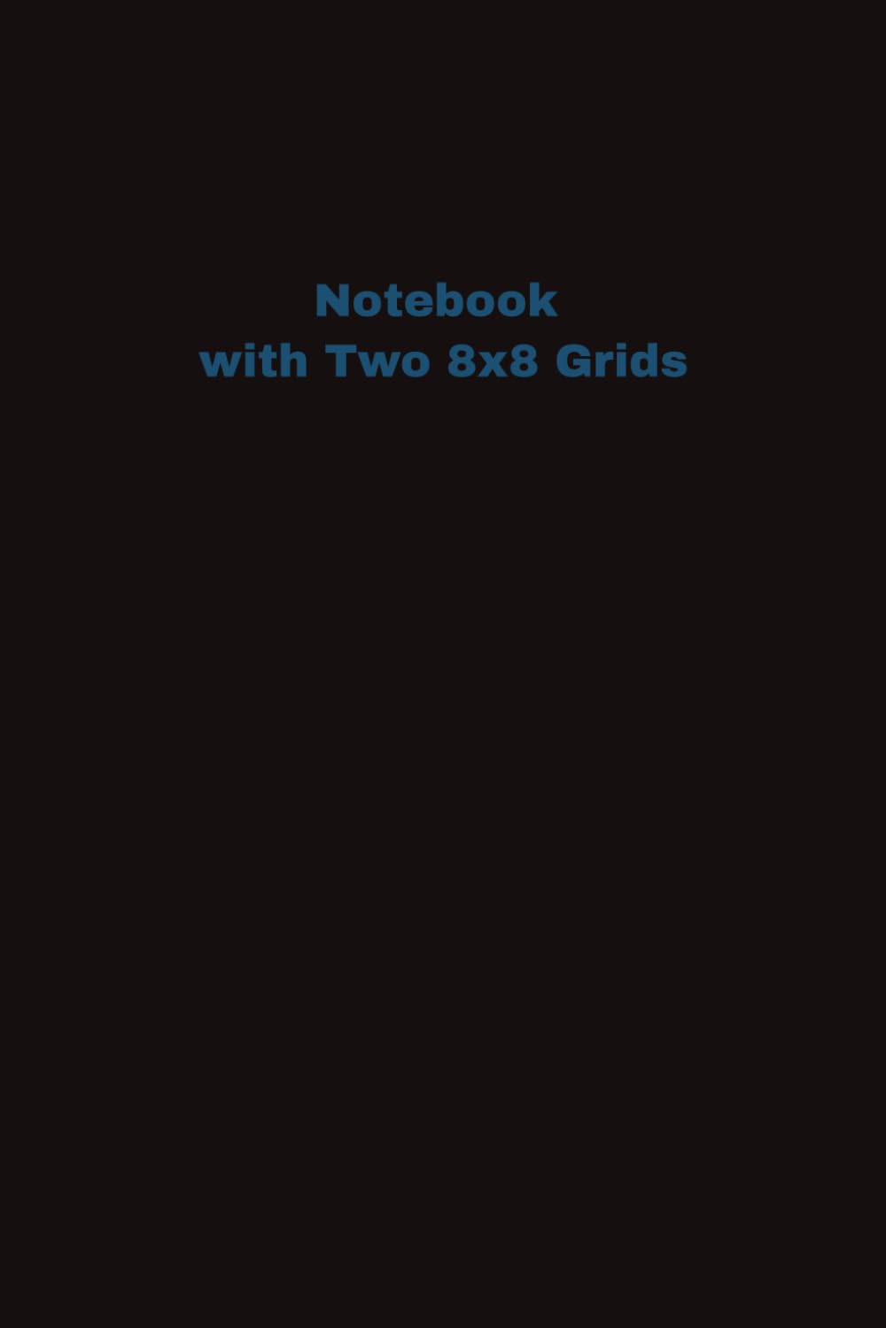 ler totalmente Notebook with Two 8x8 Grids: Journal with Two Blank 8×8 Grids for Strategy Games, Pattern Design, Puzzle Creation, Tracking Ideas & Study Notes, Travel Size 6×9