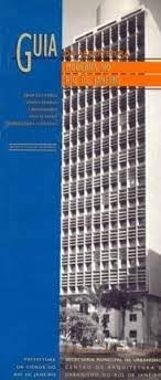 Guia Da Arquitetura Moderna No Rio De Janeiro (Colecao Guias Da Arquitetura No Rio De Janeiro) (Portuguese Edition) baixar o livro de graça