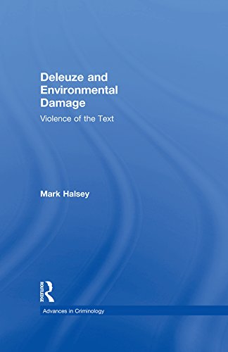Deleuze and Environmental Damage: Violence of the Text (New Advances in Crime and Social Harm) (English Edition) baixar livro de graça