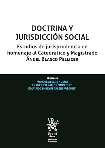 Doctrina y Jurisdicción Social. Estudios de jurisprudencia en homenaje al Catedrático y Magistrado ÁNGEL BLASCO PELLICER (Homenajes y Congresos) (Spanish Edition) baixar o livro de graça