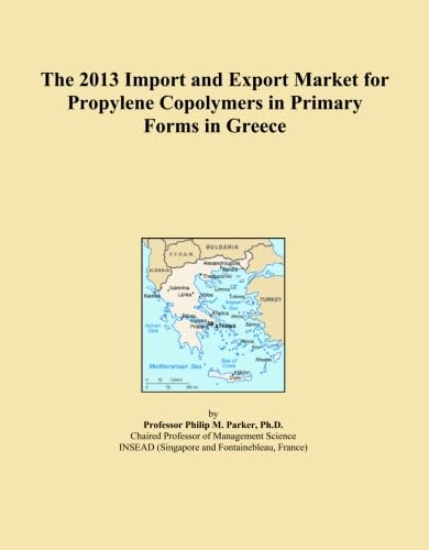 The 2013 Import and Export Market for Propylene Copolymers in Primary Forms in Greece baixar o livro de graça
