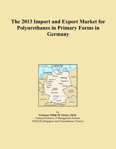 The 2013 Import and Export Market for Polyurethanes in Primary Forms in Germany baixar o livro de graça