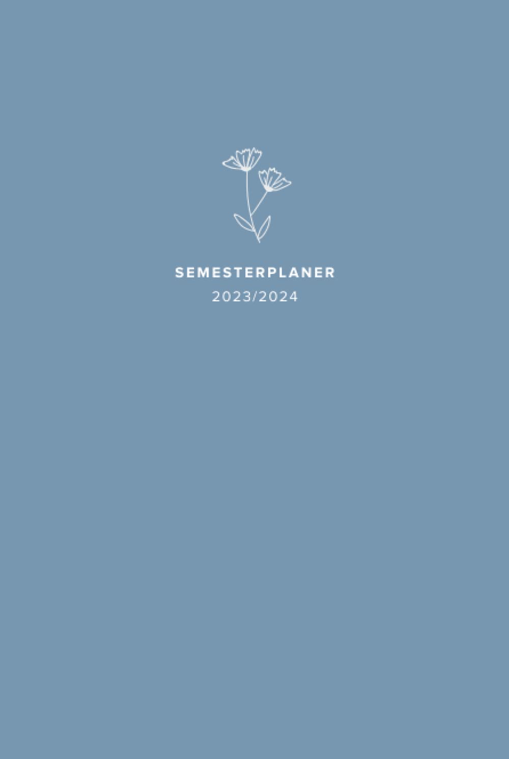 ler totalmente Semesterplaner 2023/2024: Semesterplaner mit To-Do und Notenlisten, Wochenplaner, Vorlesungsplan, Monatskalender uvm. (Hardcover, ca. DIN A5, Blau) (German Edition)