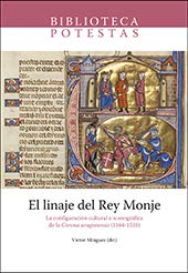 El linaje del Rey Monje: La configuración cultural e iconográfica de la Corona aragonensis (1164-1516): 4 baixar livro de graça