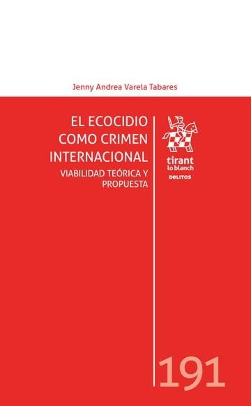 El ecocidio como crimen internacional: Viabilidad teórica y propuesta baixar o livro de graça