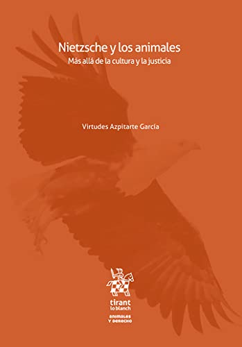 ler totalmente Nietzsche y los animales. Más allá de la cultura y la justicia (Animales y Derecho) (Spanish Edition)