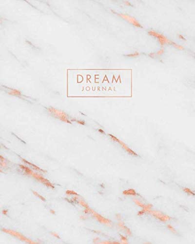 Dream Journal: Italian Marble with Rose Gold Inlay | Inspirational Quote - Journal, Notebook, Diary, Composition Book (8 x 10 inches) - 120 Lines Pages baixar o livro de graça