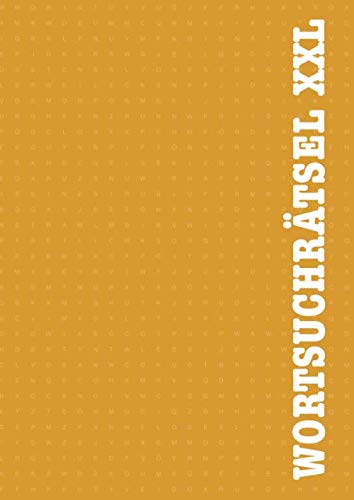 Wortsuchrätsel XXL: Wörter suchen mit Lösungen im Buch, 100 Wortsuchrätsel für Erwachsene in A4 Großdruck (German Edition) baixar livro de graça
