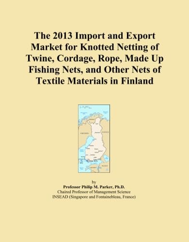 The 2013 Import and Export Market for Knotted Netting of Twine, Cordage, Rope, Made Up Fishing Nets, and Other Nets of Textile Materials in Finland baixar o livro de graça