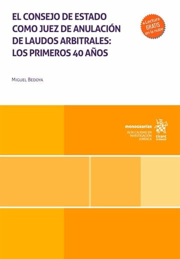 El consejo de estado como juez de anulación de laudos arbitrales: los primeros 40 años baixar livro de graça