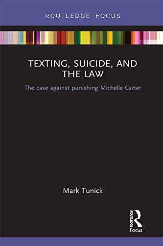 ler totalmente Texting, Suicide, and the Law: The case against punishing Michelle Carter (English Edition)