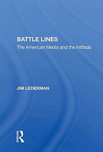 ler totalmente Battle Lines: The American Media And The Intifada (English Edition)