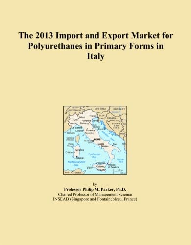 The 2013 Import and Export Market for Polyurethanes in Primary Forms in Italy baixar o livro de graça