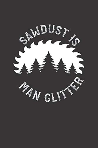 Notizbuch: für jeden Zimmerer und Zimmermann über 100 Seiten Dot Grid Punkteraster für alle Notizen, Tricks oder Skizzen 6x9 Jounal Format Motiv: Sawdust is man glitter 5 (German Edition) baixar o livro de graça