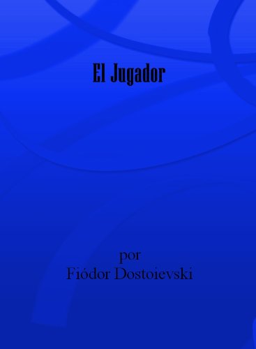 El Jugador (Spanish Edition) baixar livro de graça