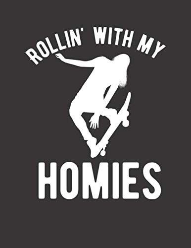 ler totalmente Skater Trainingsbuch: für alle Skateboarder ♦ über 100 Seiten Vorlagen für deine Trainingstage und Tricks ♦ großzügiges A4+ Format ♦ Motiv: Rollin with my homies 5 (German Edition)