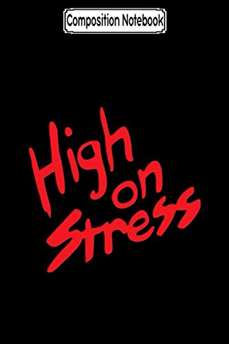 Composition Notebook: High on stress seen in revenge of the nerds Journal Notebook Blank Lined Ruled 6x9 100 Pages baixar o livro de graça