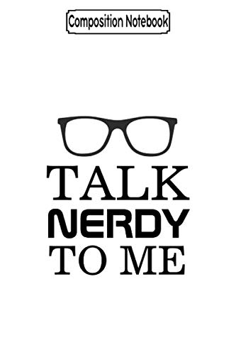 ler totalmente Composition Notebook: Talk nerdy to me Journal Notebook Blank Lined Ruled 6x9 100 Pages