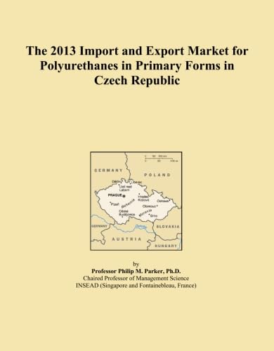 The 2013 Import and Export Market for Polyurethanes in Primary Forms in Czech Republic baixar o livro de graça