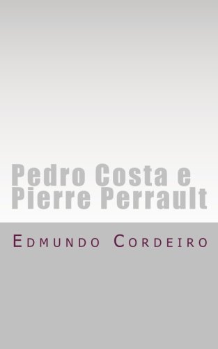 capítulo por capítulo baixar Pedro Costa e Pierre Perrault: Intercessão, força ficcional, força documental (Portuguese Edition)