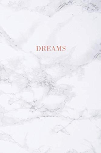 Dreams: Executive White Marble and Faux Rose Gold | Inspirational Quote - Journal, Notebook, Diary, Composition Book (6 x 9 inches) - 120 Lines Pages baixar livro de graça