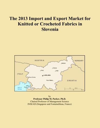 capítulo por capítulo baixar The 2013 Import and Export Market for Knitted or Crocheted Fabrics in Slovenia