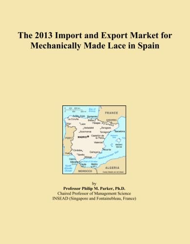The 2013 Import and Export Market for Mechanically Made Lace in Spain baixar o livro de graça