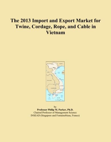 capítulo por capítulo baixar The 2013 Import and Export Market for Twine, Cordage, Rope, and Cable in Vietnam