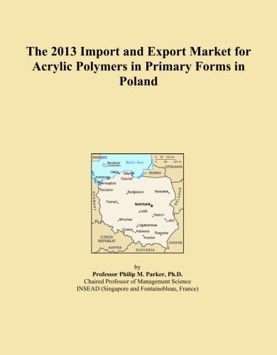 The 2013 Import and Export Market for Acrylic Polymers in Primary Forms in Poland baixar o livro de graça