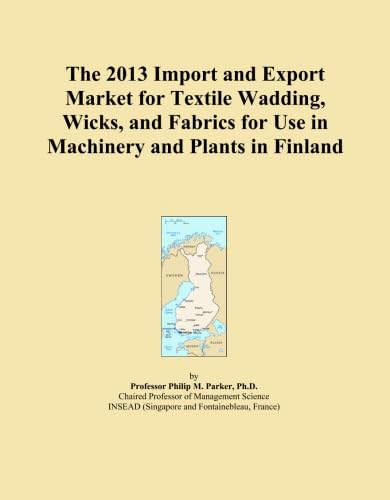 The 2013 Import and Export Market for Textile Wadding, Wicks, and Fabrics for Use in Machinery and Plants in Finland baixar o livro de graça
