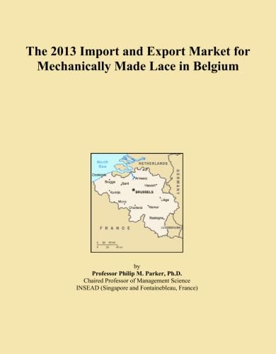 The 2013 Import and Export Market for Mechanically Made Lace in Belgium baixar o livro de graça