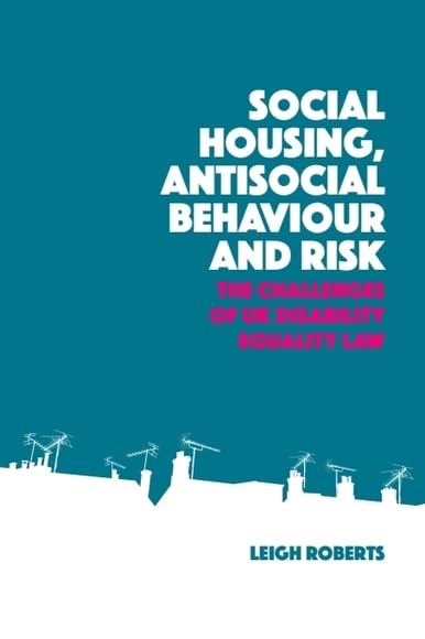 ler totalmente Social Housing, Antisocial Behaviour and Risk (English Edition)