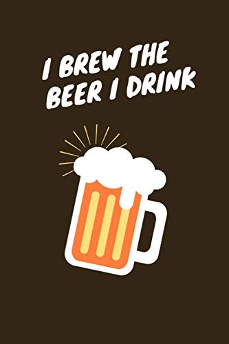 Notebook: beer drink drinking oktoberfest thirsty 6x9 guided beer tasting notebook for rating, reviewing, and taking notes: I Brew The Beer I Drink Notebook baixar o livro de graça