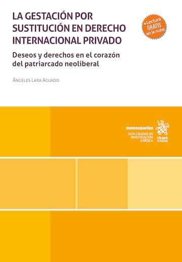 La gestación por sustitución en derecho internacional privado. Deseos y derechos en el corazón del patriarcado neoliberal (Monografías) (Spanish Edition) baixar o livro de graça