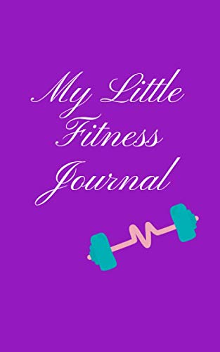 My Little Fitness Journal: Workout Planner & Organizer, Daliy Fitness Sheet, Exercise Diary, Fitness Journal, Gym Log Book. baixar o livro de graça