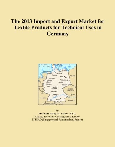 The 2013 Import and Export Market for Textile Products for Technical Uses in Germany baixar o livro de graça