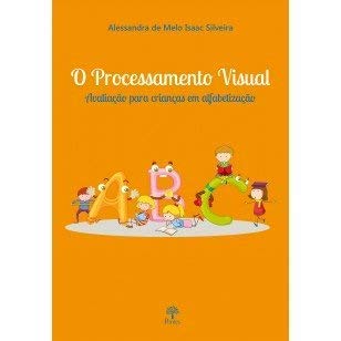 O Processamento Visual - Avaliação Para Crianças em Alfabetização