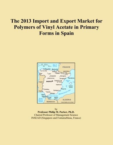 The 2013 Import and Export Market for Polymers of Vinyl Acetate in Primary Forms in Spain baixar o livro de graça