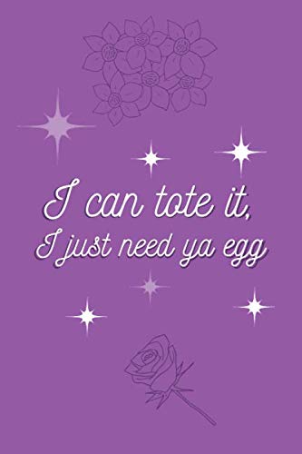 I can tote it, I just need ya egg - Composition Journal: College ruled lined Notebook baixar livro de graça