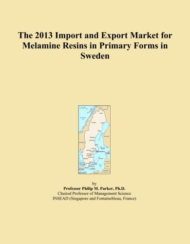 ler totalmente The 2013 Import and Export Market for Melamine Resins in Primary Forms in Sweden
