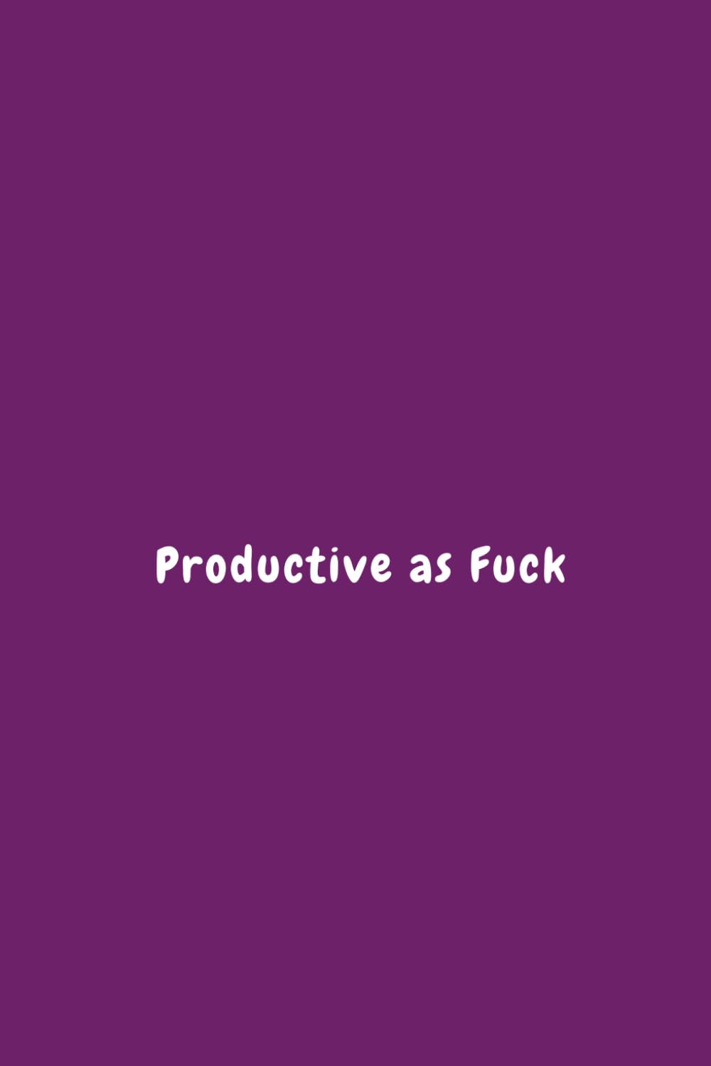 Funny, Sarcastic, Rude Lined Notebook/Journal: Productive as Fuck - A5 notebook for men, woman, friends, colleagues, boss baixar livro de graça